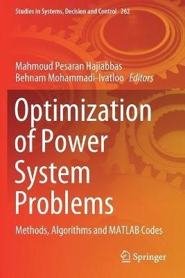 Optimization of Power System Problems: Methods, Algorithms and MATLAB Codes - cover