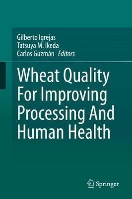 Wheat Quality For Improving Processing And Human Health - cover