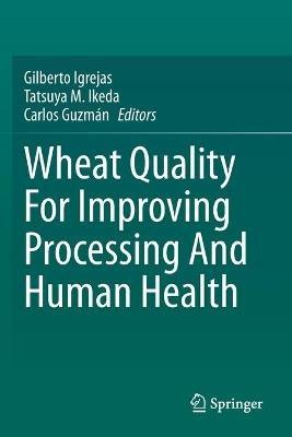 Wheat Quality For Improving Processing And Human Health - cover