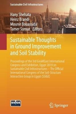 Sustainable Thoughts in Ground Improvement and Soil Stability: Proceedings of the 3rd GeoMEast International Congress and Exhibition, Egypt 2019 on Sustainable Civil Infrastructures – The Official International Congress of the Soil-Structure Interaction Group in Egypt (SSIGE) - cover