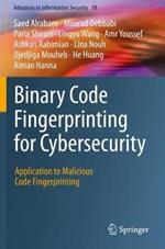 Binary Code Fingerprinting for Cybersecurity: Application to Malicious Code Fingerprinting