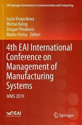 4th EAI International Conference on Management of Manufacturing Systems: MMS 2019 - cover
