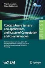 Context-Aware Systems and Applications, and Nature of Computation and Communication: 8th EAI International Conference, ICCASA 2019, and 5th EAI International Conference, ICTCC 2019, My Tho City, Vietnam, November 28-29, 2019, Proceedings