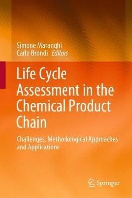 Life Cycle Assessment in the Chemical Product Chain: Challenges, Methodological Approaches and Applications - cover