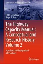 The Highway Capacity Manual: A Conceptual and Research History Volume 2: Signalized and Unsignalized Intersections