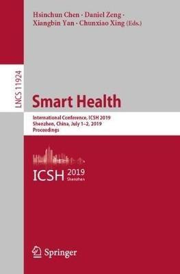 Smart Health: International Conference, ICSH 2019, Shenzhen, China, July 1–2, 2019, Proceedings - cover
