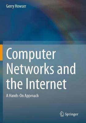 Computer Networks and the Internet: A Hands-On Approach - Gerry Howser - cover
