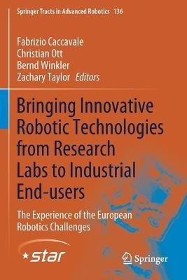 Bringing Innovative Robotic Technologies from Research Labs to Industrial End-users: The Experience of the European Robotics Challenges - cover