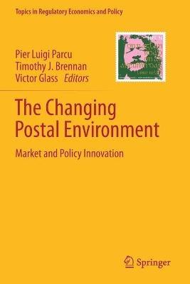 The Changing Postal Environment: Market and Policy Innovation - cover