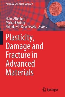Plasticity, Damage and Fracture in Advanced Materials - cover