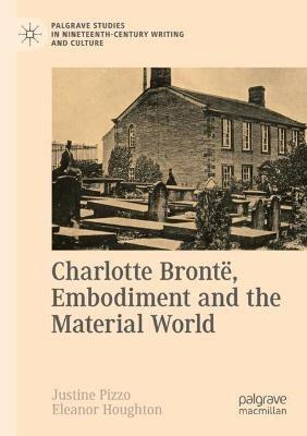 Charlotte Brontë, Embodiment and the Material World - cover