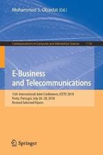 E-Business and Telecommunications: 15th International Joint Conference, ICETE 2018, Porto, Portugal, July 26–28, 2018, Revised Selected Papers