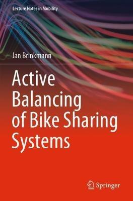 Active Balancing of Bike Sharing Systems - Jan Brinkmann - cover