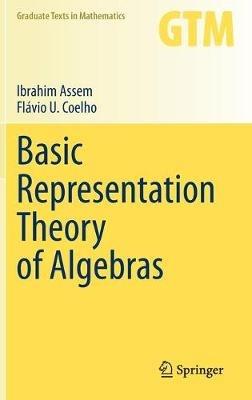 Basic Representation Theory of Algebras - Ibrahim Assem,Flavio U. Coelho - cover
