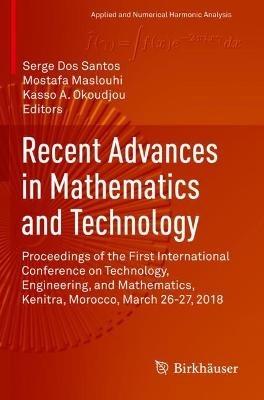 Recent Advances in Mathematics and Technology: Proceedings of the First International Conference on Technology, Engineering, and Mathematics, Kenitra, Morocco, March 26-27, 2018 - cover