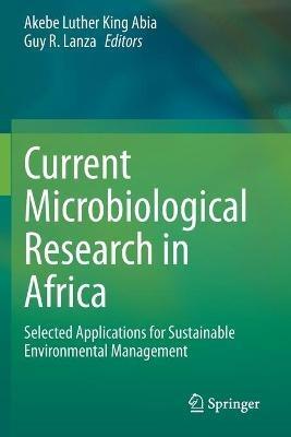 Current Microbiological Research in Africa: Selected Applications for Sustainable Environmental Management - cover