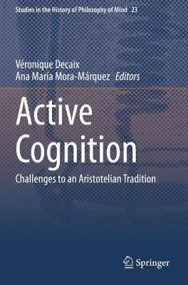 Active Cognition: Challenges to an Aristotelian Tradition - cover
