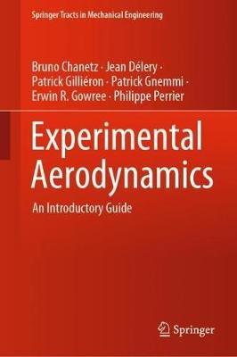 Experimental Aerodynamics: An Introductory Guide - Bruno Chanetz,Jean Délery,Patrick Gilliéron - cover