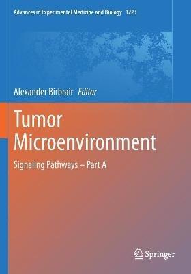 Tumor Microenvironment: Signaling Pathways – Part A - cover