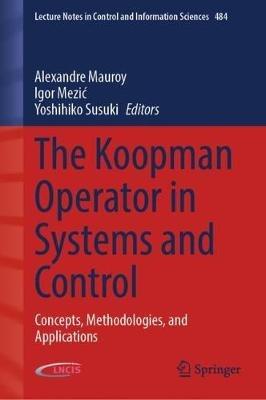 The Koopman Operator in Systems and Control: Concepts, Methodologies, and Applications - cover