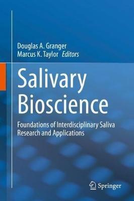 Salivary Bioscience: Foundations of Interdisciplinary Saliva Research and Applications - cover