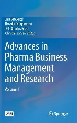 Advances in Pharma Business Management and Research: Volume 1 - cover