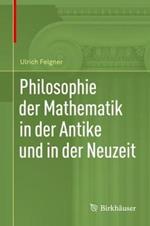 Philosophie der Mathematik in der Antike und in der Neuzeit