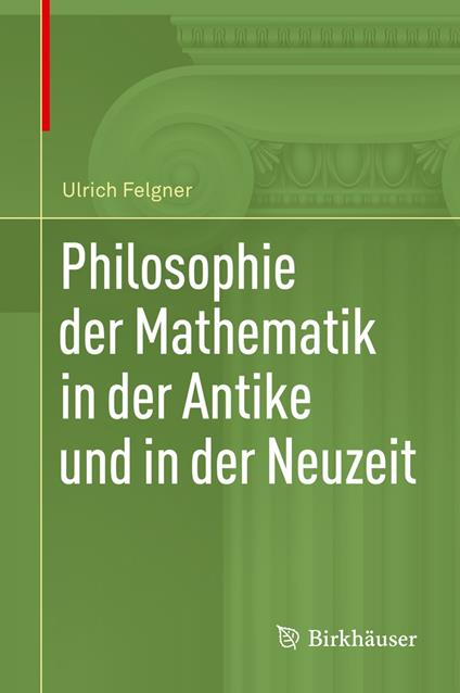 Philosophie der Mathematik in der Antike und in der Neuzeit