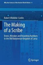 The Making of a Scribe: Errors, Mistakes and Rounding Numbers in the Old Babylonian Kingdom of Larsa