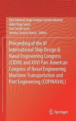 Proceeding of the VI International Ship Design & Naval Engineering Congress (CIDIN) and XXVI Pan-American Congress of Naval Engineering, Maritime Transportation and Port Engineering (COPINAVAL) - cover