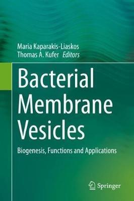 Bacterial Membrane Vesicles: Biogenesis, Functions and Applications - cover