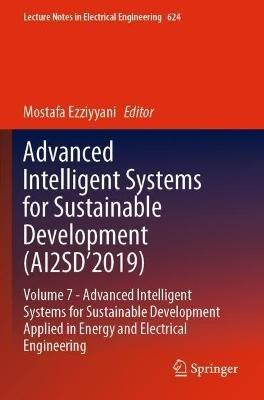 Advanced Intelligent Systems for Sustainable Development (AI2SD’2019): Volume 7-  Advanced Intelligent Systems for Sustainable Development Applied in  Energy and Electrical Engineering - cover