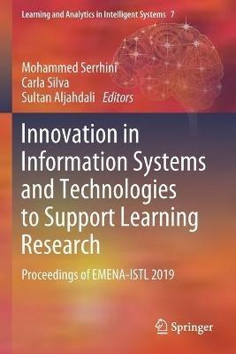 Innovation in Information Systems and Technologies to Support Learning Research: Proceedings of EMENA-ISTL 2019 - cover