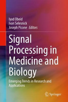 Signal Processing in Medicine and Biology: Emerging Trends in Research and Applications - cover