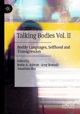 Talking Bodies Vol. II: Bodily Languages, Selfhood and Transgression - cover