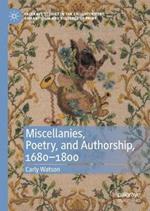 Miscellanies, Poetry, and Authorship, 1680-1800