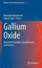 Gallium Oxide: Materials Properties, Crystal Growth, and Devices