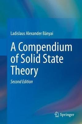 A Compendium of Solid State Theory - Ladislaus Bányai - cover