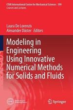 Modeling in Engineering Using Innovative Numerical Methods for Solids and Fluids