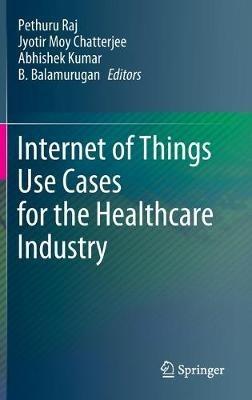 Internet of Things Use Cases for the Healthcare Industry - cover