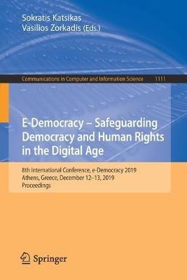 E-Democracy – Safeguarding Democracy and Human Rights in the Digital Age: 8th International Conference, e-Democracy 2019, Athens, Greece, December 12-13, 2019, Proceedings - cover
