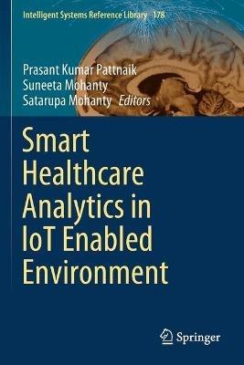 Smart Healthcare Analytics in IoT Enabled Environment - cover