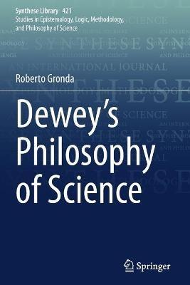 Dewey's Philosophy of Science - Roberto Gronda - cover