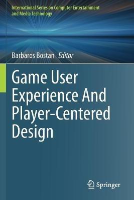 Game User Experience And Player-Centered Design - cover