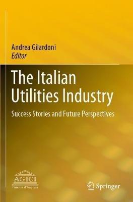 The Italian Utilities Industry: Success Stories and Future Perspectives - cover