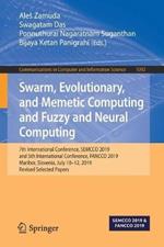 Swarm, Evolutionary, and Memetic Computing and Fuzzy and Neural Computing: 7th International Conference, SEMCCO 2019, and 5th International Conference, FANCCO 2019, Maribor, Slovenia, July 10–12, 2019, Revised Selected Papers