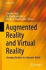 Augmented Reality and Virtual Reality: Changing Realities in a Dynamic World