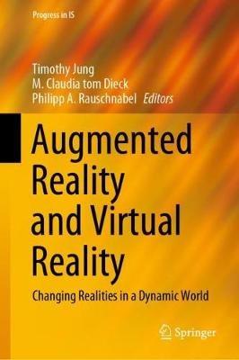 Augmented Reality and Virtual Reality: Changing Realities in a Dynamic World - cover