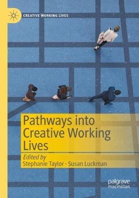 Pathways into Creative Working Lives - cover