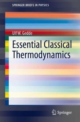 Essential Classical Thermodynamics - Ulf W. Gedde - cover